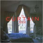 Curtain Book: A SourceBook for Distinctive Curtains, Drapes, and 