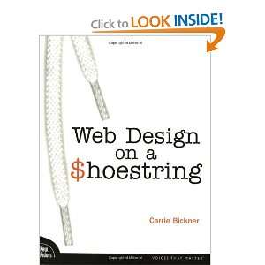    Web Design on a Shoestring [Paperback]: Carrie Bickner: Books