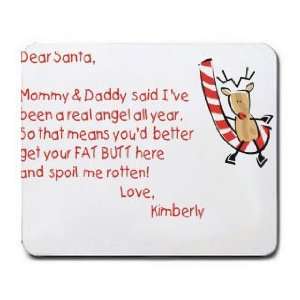  Dear Santa Letter Spoil Kimberly Rotten Mousepad: Office 
