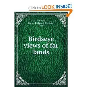 Birdseye Views of Far Lands and over one million other books are 