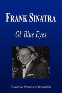 Frank Sinatra   Ol Blue Eyes (Biography) NEW 9781599860442  