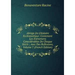   Des Reflexions, Volume 7 (French Edition) Bonaventure Racine Books