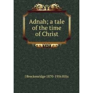   tale of the time of Christ J Breckenridge 1870 1956 Ellis Books