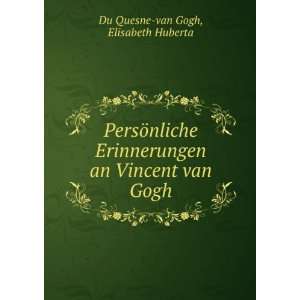   an Vincent van Gogh Elisabeth Huberta Du Quesne van Gogh Books