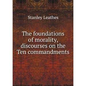   morality, discourses on the Ten commandments: Stanley Leathes: Books