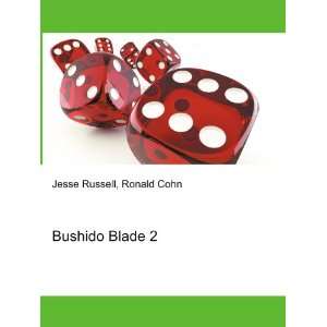  Bushido Blade 2 Ronald Cohn Jesse Russell Books