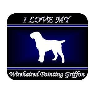  I Love My Wirehaired Pointing Griffon Dog Mouse Pad 