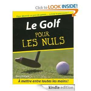 Le Golf Pour les Nuls (French Edition): Gary MCCORD, Gaston Demitton 