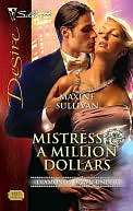 Mistress and a Million Dollars (Silhouette Desire Series #1855)