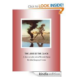 The Jinni in the Clock A three act play set in Moorish Spain Julia 