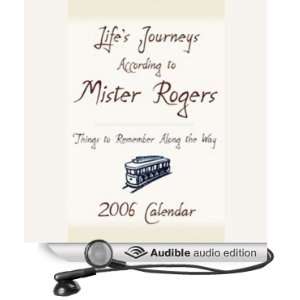 Lifes Journeys According to Mister Rogers: Things to Remember Along 