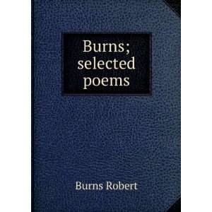 Burns; selected poems: Burns Robert:  Books
