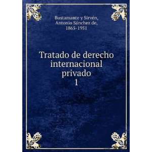   Antonio SaÌnchez de, 1865 1951 Bustamante y SirveÌn: Books