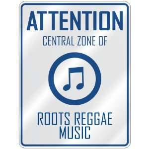   CENTRAL ZONE OF ROOTS REGGAE  PARKING SIGN MUSIC
