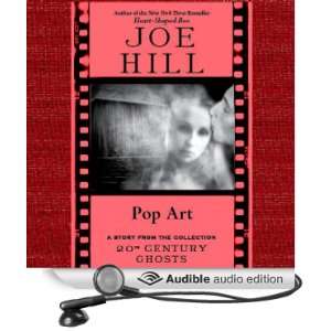 Pop Art A Short Story from 20th Century Ghosts [Unabridged 