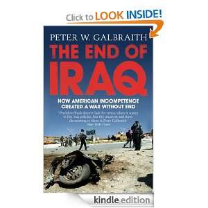 The End of Iraq Peter W. Galbraith  Kindle Store