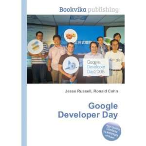  Google Developer Day: Ronald Cohn Jesse Russell: Books