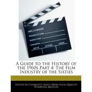   1960s Part 4 The Film Industry of the Sixties (9781276205726