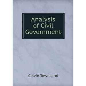  Analysis of Civil Government: Calvin Townsend: Books