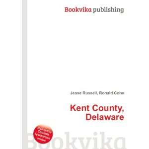  Kent County, Delaware Ronald Cohn Jesse Russell Books