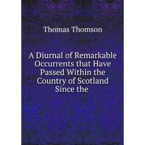   Within the Country of Scotland Since the . Thomas Thomson Books