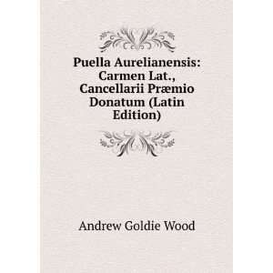  PrÃ¦mio Donatum (Latin Edition) Andrew Goldie Wood Books
