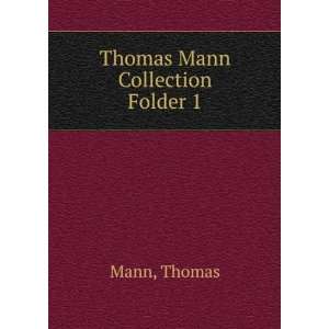  Thomas Mann Collection. Folder 1: Thomas Mann: Books