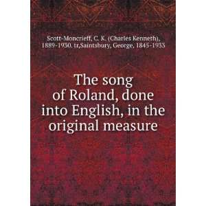of Roland, done into English, in the original measure C. K. (Charles 