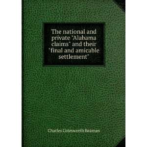   final and amicable settlement Charles Cotesworth Beaman Books