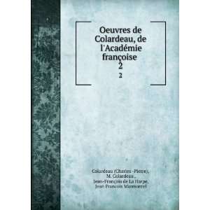  La Harpe, Jean Francois Marmontel Colardeau (Charles  Pierre) Books