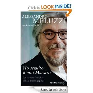 Ho seguito il mio maestro (Incontri) (Italian Edition) Alessandro 
