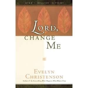    Lord, Change Me [Paperback] Evelyn Carol Christenson Books