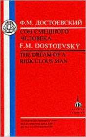 Dostoevsky Dream of a Ridiculous Man (Son Smeshnogo Cheloveka 