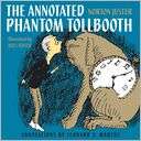 The Annotated Phantom Tollbooth Norton Juster