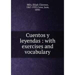   vocabulary: Elijah Clarence, 1867 1932,Cano, Juan, 1890  Hills: Books