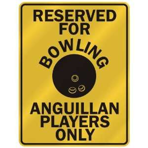RESERVED FOR  B OWLING ANGUILLAN PLAYERS ONLY  PARKING SIGN COUNTRY 