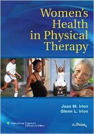 Womens Health in Physical Therapy, (0781744814), Jean M. Irion 
