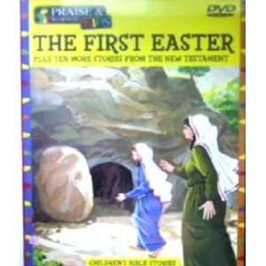  THE FIRST EASTER PLUS TEN MORE STORIES FROM THE NEW 
