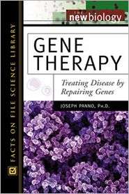 Gene Therapy Treating Disease by Repairing Genes, (0816049483 