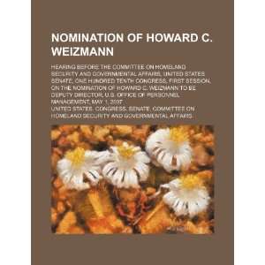 Nomination of Howard C. Weizmann hearing before the Committee on 