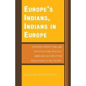    Europes Indians, Indians in Europe Dagmar Wernitznig Books