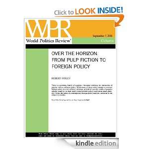 From Pulp Fiction to Foreign Policy (Over the Horizon, by Robert 