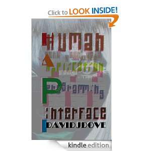 Human Application Programming Interface) David J. Dove 
