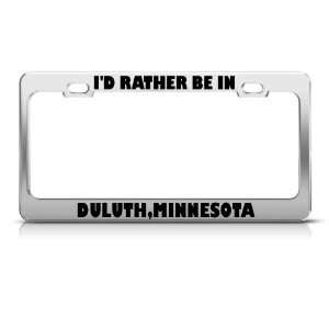  ID Rather Be In Duluth Minnesota license plate frame 