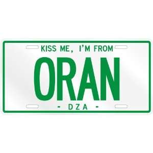 NEW  KISS ME , I AM FROM ORAN  ALGERIA LICENSE PLATE SIGN CITY 