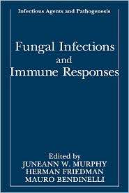 Fungal Infections and Immune Responses, (030644075X), Juneann W 