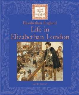   in Elizabethan London by Gail B. Stewart, Cengage Gale  Hardcover
