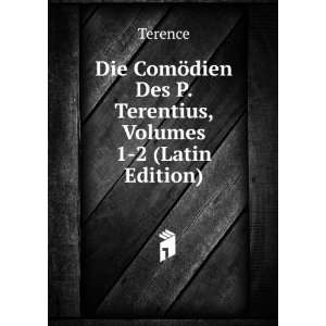   ¶dien Des P. Terentius, Volumes 1 2 (Latin Edition) Terence Books