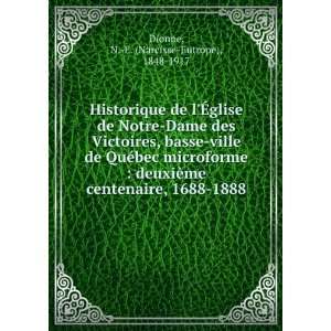   , 1688 1888: N. E. (Narcisse Eutrope), 1848 1917 Dionne: Books