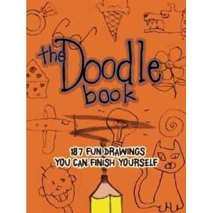 com The Doodle Book 187 Fun Drawings You Can Finish Yourself [DOODLE 